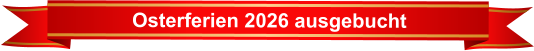 Osterferien 2026 ausgebucht